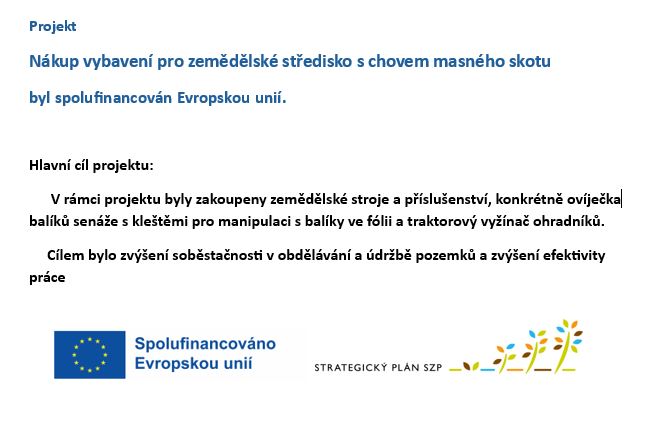 Projekt Nákup vybavení pro zemědělské středisko s chovem masného skotu byl spolufinancován Evropskou unií.